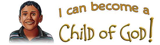 I Can Become a Child of God