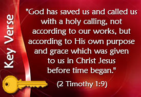 Key Verse: 2 Timothy 1:9